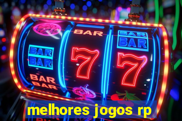 melhores jogos rp